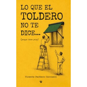 Lo que el toldero no te dice | Vicente Pacheco Carrasco