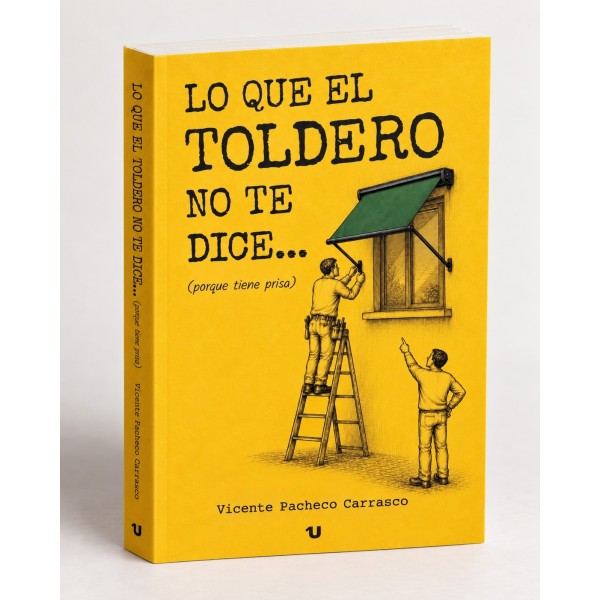 Lo que el toldero no te dice | Vicente Pacheco Carrasco