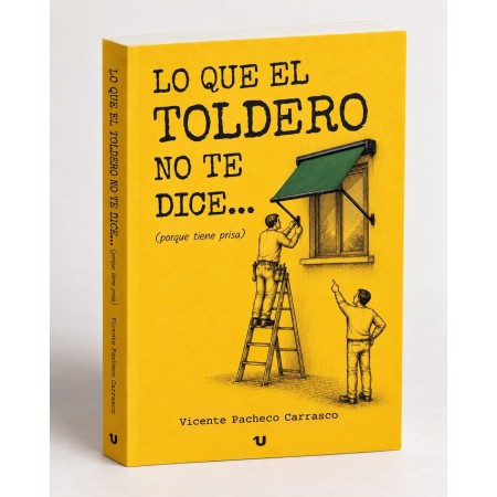 Lo que el toldero no te dice | Vicente Pacheco Carrasco