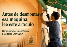 Cambiar una máquina para toldos GONCESA. Lo que se puede hacer y lo que ya es misión arqueológica.